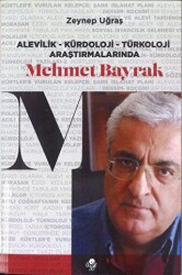 Alevilik - Kürdoloji - Türkoloji Araştırmalarında Mehmet Bayrak - 1