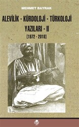 Alevilik-Kürdoloji-Türkoloji Yazıları 2 1972-2018 - 1