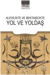 Alevilikte ve Bektaşilikte Yol ve Yoldaş - 1