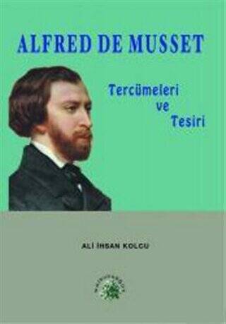 Alfred de Musset Tercümeleri ve Tesiri - 1