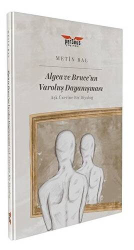 Algea ve Bruce`un Varoluş Dayanışması - 1