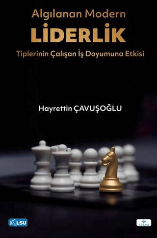 Algılanan Modern Liderlik Tiplerinin Çalışan İş Doyumuna Etkisi - 1