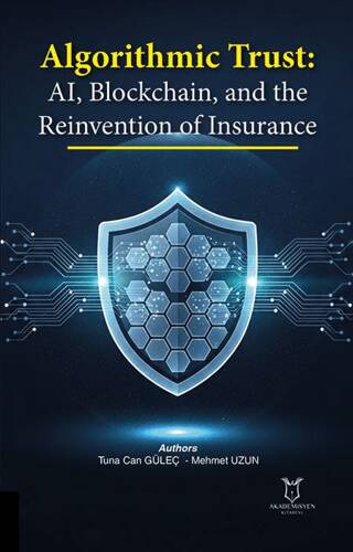 Algorithmic Trust: AI, Blockchain, and the Reinvention of Insurance - 1