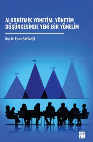 Algoritmik Yönetim: Yönetim Düşüncesinde Yeni Bir Yönelim - 1