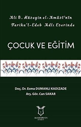 Ali B. Hüseyin El-Amasi’nin Tariku`l-Edeb Adlı Eserinde Çocuk ve Eğitim - 1