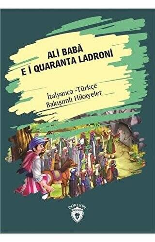 Ali Baba E I Quaranta Ladroni Ali Baba Ve Kırk Haramiler İtalyanca Türkçe Bakışımlı Hikayeler - 1