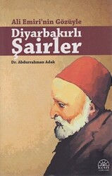 Ali Emiri’nin Gözüyle Diyarbakırlı Şairler - 1