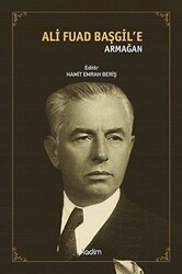 Ali Fuad Başgil’e Armağan - 1