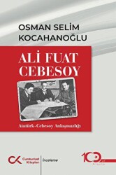 Ali Fuat Cebesoy Atatürk-Cebesoy Anlaşmazlığı - 1