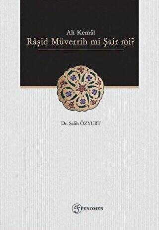 Ali Kemal - Raşid Müverrih mi Şair mi? - 1