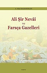 Ali Şir Nevai ve Farsça Gazelleri - Araştırma Yayınları
