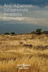 Alıç Ağacının Gölgesinde Anadolu Bozkırları - 1