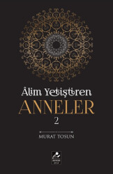 Alim Yetiştiren Anneler 2 - Mercan Kitap