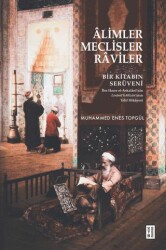 Alimler, Meclisler, Raviler - Bir Kitabın Serüveni - 1