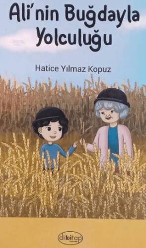 Ali`nin Buğdayla Yolculuğu - 1