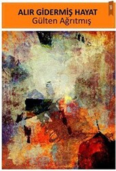 Alır Gidermiş Hayat - Kule Kitap