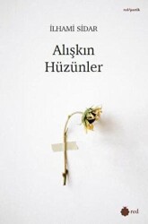 Alışkın Hüzünler - 1