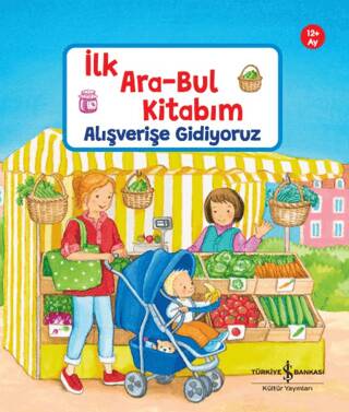 Alışverişe Gidiyoruz – İlk Ara-Bul Kitabım - 1