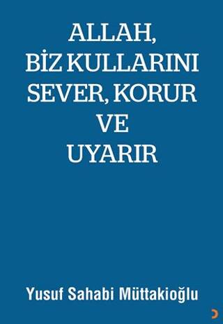 Allah, Biz Kullarını Sever, Korur ve Uyarır - 1