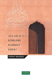 Allah C.C. Kimlere Rahmet Eder? - 1