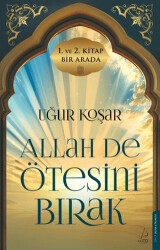 Allah De Ötesini Bırak 1 ve 2. Cilt Özel Baskı - Destek Yayınları