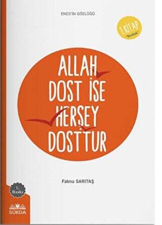 Allah Dost İse Herşey Dosttur Enes`in Gözlüğü 1 - Dostluk - 1