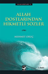 Allah Dostlarından Hikmetli Sözler - 1