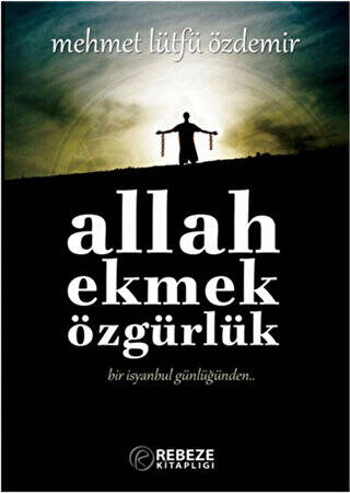 Allah Ekmek Özgürlük - 1