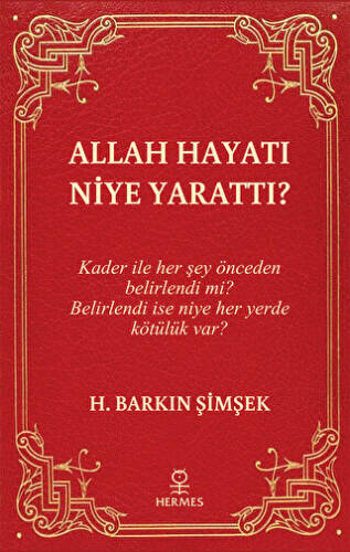 Allah Hayatı Niye Yarattı? - 1