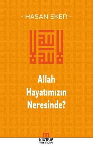 Allah Hayatımızın Neresinde? - 1