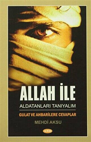 Allah ile Aldatanları Tanıyalım - 1