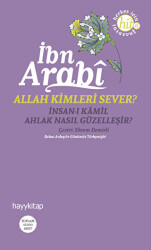 Allah Kimleri Sever? İnsan-ı Kamil - Ahlak Nasıl Güzelleşir? - 1