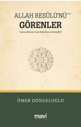 Allah Resûlü`nü s.a.v Görenler - 1