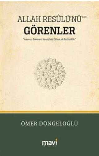 Allah Resûlü`nü s.a.v Görenler - 1