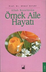 Allah Resulünün Örnek Aile Hayatı - 1