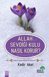 Allah Sevdiği Kulu Nasıl Korur? - 1