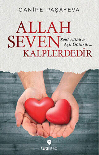 Allah Seven Kalplerdedir - 1