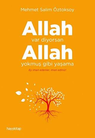 Allah Var Diyorsan Allah Yokmuş Gibi Yaşama - 1