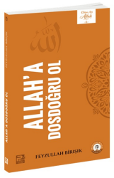 Allah`a Dosdoğru Ol - Karınca & Polen Yayınları