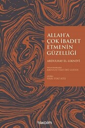 Allah`a İbadet Etmenin Güzelliği - 1