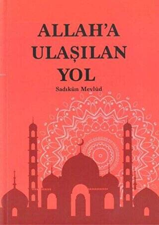 Allah`a Ulaşılan Yol - 1