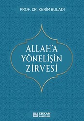Allah’a Yönelişin Zirvesi - 1