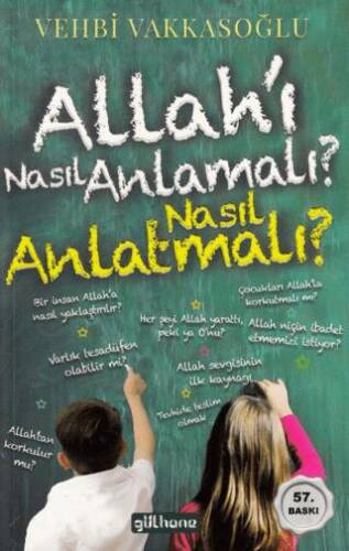 Allah’ı Nasıl Anlamalı? Nasıl Anlatmalı? - 1