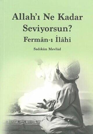 Allah`ı Ne Kadar Seviyorsun? - 1