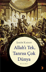 Allah’ı Tek, Tanrısı Çok Dünya - 1