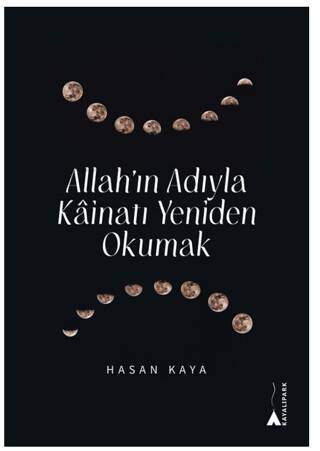 Allah’ın Adıyla Kainatı Yeniden Okumak - 1