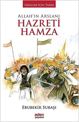 Allah`ın Arslanı Hazreti Hamza - 1