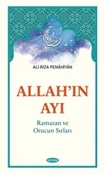 Allah`ın Ayı Ramazan ve Orucun Sırları - 1