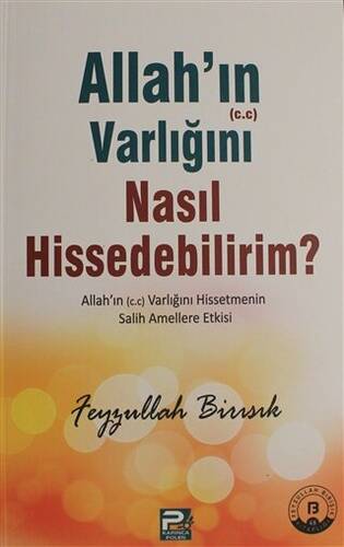 Allah`ın c.c Varlığını Nasıl Hissedebilirim? - 1