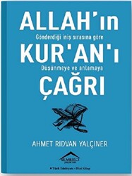 Allah’ın Gönderdiği İniş Sırasına Göre Kur’an’ı Düşünmeye ve Anlamaya Çağrı - 1